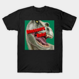 Dinosaurs Rule T-Shirt